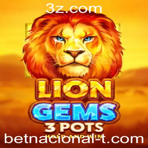 Explorando o Mundo de LionGems3pots: A Nova Sensação no Betnacional